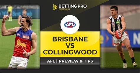 Brisbane vs Collingwood Prediction and Tips .
